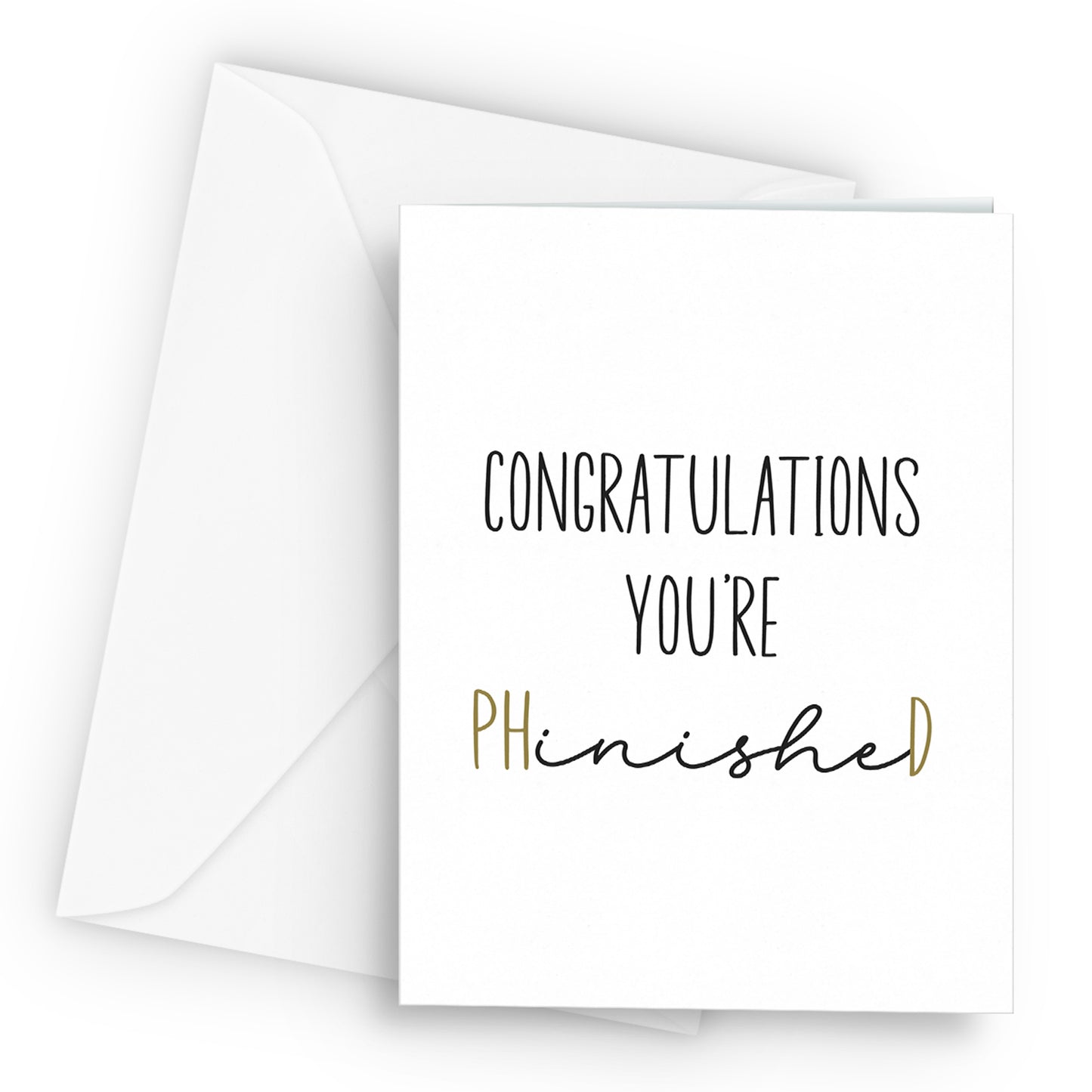 Congrats You're PHinisheD - PHD Graduation A5 Card