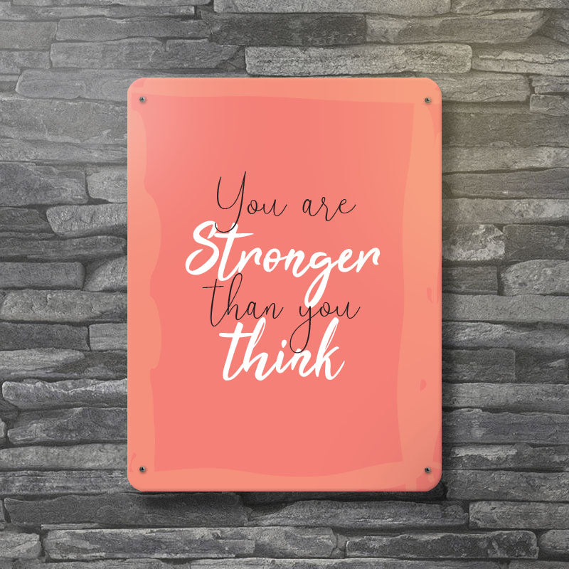 You Are Stronger Than You Think - Wholesome Metal Wall Plate