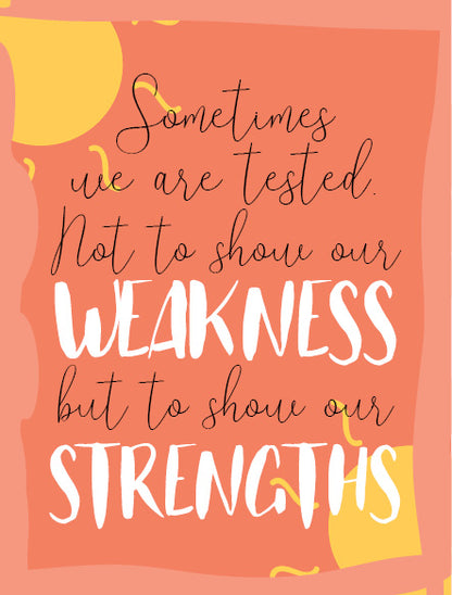 Sometimes We Are Tested To Show Our Strengths - Wholesome Metal Wall Plate
