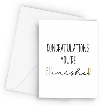 Congrats You're PHinisheD - PHD Graduation A5 Card